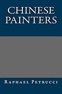 Chinese Painters (Paperback)