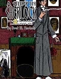 A Study in Sherlock: 13 Years of Sherlock Holmes Artwork 2000-2013 (Paperback)