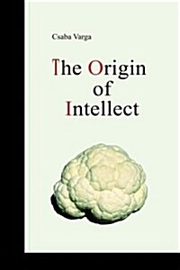 The Origin of Intellect (Paperback)