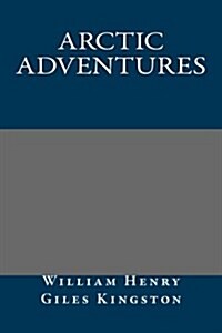 Arctic Adventures (Paperback)
