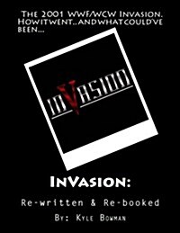InVasion: : Re-booked & Re-written (Paperback)