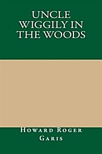 Uncle Wiggily in the Woods (Paperback)