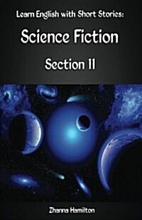 Learn English with Short Stories: Science Fiction - Section 11 (Paperback)