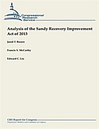 Analysis of the Sandy Recovery Improvement Act of 2013 (Paperback)