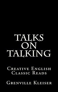 Talks on Talking: Creative English Classic Reads (Paperback)