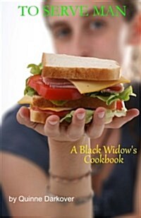 To Serve Man: A Black Widows Cookbook (Paperback)