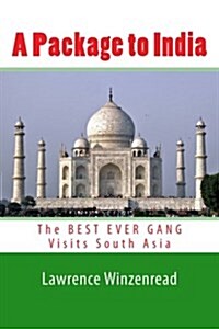 A Package to India: The Best Ever Gang Visits South Asia (Paperback)