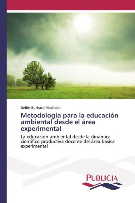 Metodolog? para la educaci? ambiental desde el ?ea experimental (Paperback)