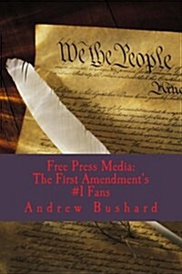 Free Press Media: The First Amendments #1 Fans (Paperback)