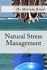 Natural Stress Management (Paperback)