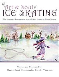 The Art and Soul of Ice Skating - Large Print Edition (Paperback)