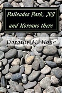Palisades Park, NJ and Koreans There (Paperback)