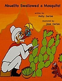 Abuelito Swallowed a Mosquito! (Paperback)