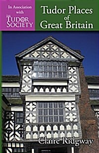 Tudor Places of Great Britain (Paperback)