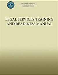 Legal Services Training and Readiness Manual (Paperback)