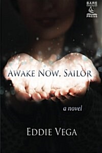 Awake Now, Sailor (Paperback)