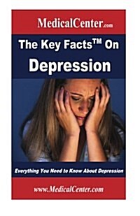 The Key Facts on Depression: Everything You Need to Know about Depression (Paperback)