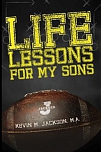 Life Lessons for My Sons (Paperback)