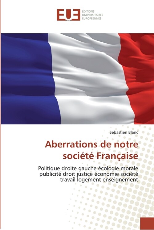 Aberrations de Notre Soci??Fran?ise (Paperback)