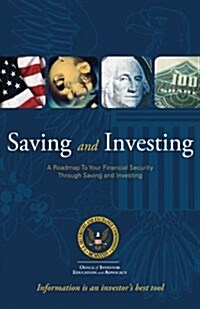 Saving and Investing - A Roadmap to Your Financial Security Through Saving and Investing (Paperback)