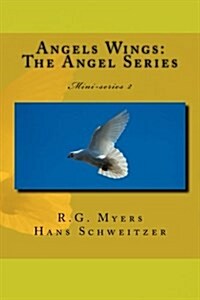 The Angel Series: Angel Wings (Paperback)