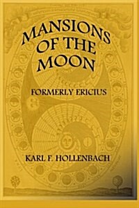 Mansions of the Moon: (Formerly Ericius) (Paperback)