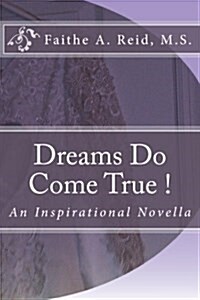 Dreams Do Come True: A Novella (Paperback)