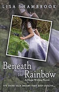 Beneath the Rainbow (Paperback)