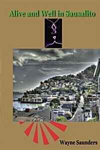 Alive and Well in Sausalito (Paperback)