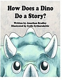 How Does a Dino Do a Story (Paperback)