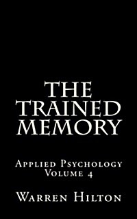 The Trained Memory: Applied Psychology Volume 4 (Paperback)