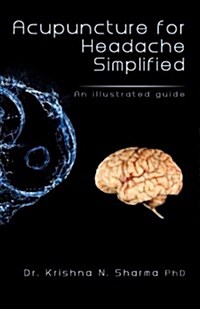 Acupuncture for Headache Simplified: An Illustrated Guide (Paperback)