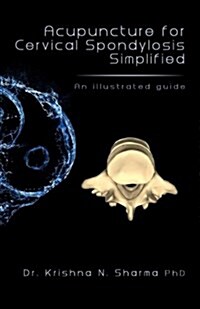 Acupuncture for Cervical Spondylosis Simplified: An Illustrated Guide (Paperback)