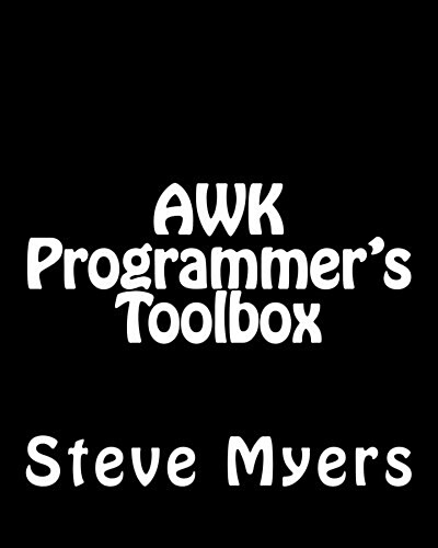 awk-programmer-s-toolbox-advanced-awk-and-unix-shell-scripting-examples-and-techniques