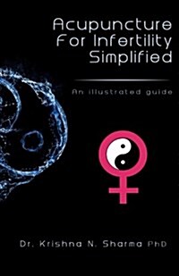 Acupuncture for Infertility Simplified: An Illustrated Guide (Paperback)