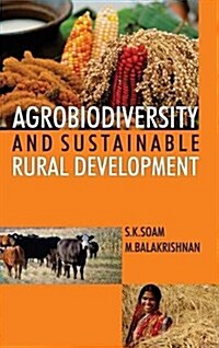 Agrobiodiversity and Sustainable Rural Development (Hardcover)