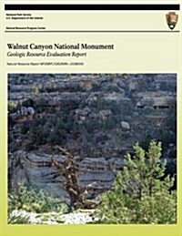 Walnut Canyon National Monument: Geologic Resource Evaluation Report (Paperback)