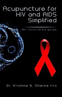 Acupuncture for HIV and AIDS Simplified: An Illustrated Guide (Paperback)