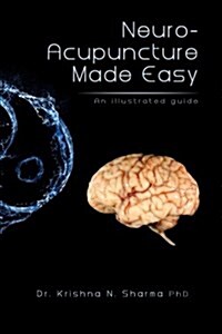 Neuro-Acupuncture Made Easy: An Illustrated Guide (Paperback)