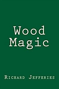 Wood Magic (Paperback)