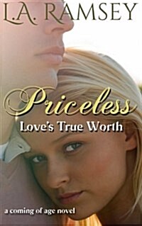 Priceless: Loves True Worth (Paperback)