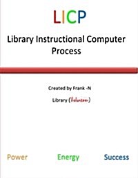 Library Instructional Computer Process (Licp) (Paperback)