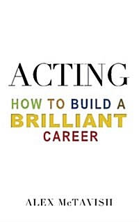 Acting: How to Build a Brilliant Career (Paperback)