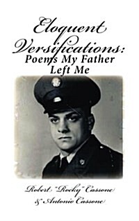 Eloquent Versifications: Poems My Father Left Me (Paperback)