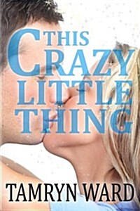 This Crazy Little Thing (a New Adult Romance) (Paperback)