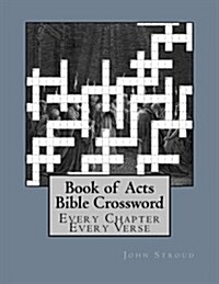 Book of Acts Bible Crossword: Every Chapter Every Verse (Paperback)