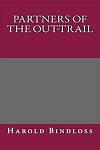 Partners of the Out-Trail (Paperback)