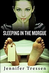 Sleeping in the Morgue (Paperback)