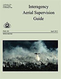 Interagency Aerial Supervision Guide (Paperback)