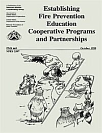 Establishing Fire Prevention Education Cooperative Programs and Partnerships (Paperback)